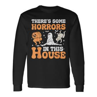 There's Some Horrors In This House Halloween Ghost Pumpkin Long Sleeve T-Shirt