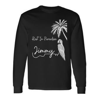Rest In Paradise Jimmy Parrot Heads Guitar Music Lovers Long Sleeve T-Shirt | Mazezy UK