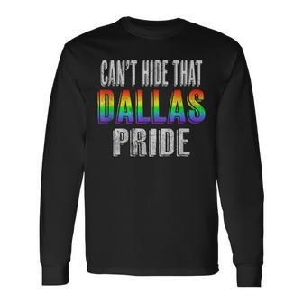 Retro 70S 80S Style Cant Hide That Dallas Gay Pride Long Sleeve T-Shirt | Mazezy