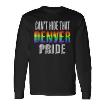 Retro 70S 80S Style Cant Hide That Denver Gay Pride Long Sleeve T-Shirt | Mazezy
