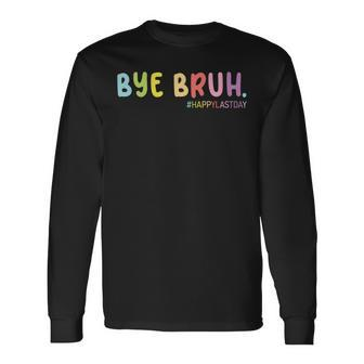 Retro End Of School Year Happy Last Day Summer Bruh We Out Long Sleeve T-Shirt T-Shirt | Mazezy