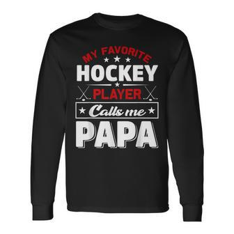 Retro My Favorite Hockey Player Calls Me Papa Fathers Day Long Sleeve T-Shirt T-Shirt | Mazezy CA