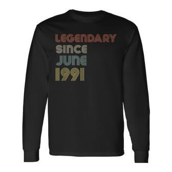 Retro Legendary Since June 1991 Birthday Legend Born Years Long Sleeve T-Shirt | Mazezy