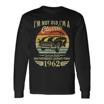 Retro Im Not Old Im A Classic Vintage Car 1962 Birthday Long Sleeve T-Shirt | Mazezy