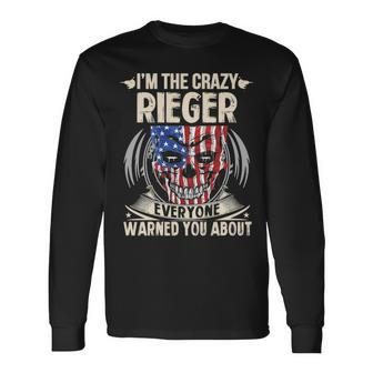 Rieger Name Im The Crazy Rieger Long Sleeve T-Shirt - Seseable