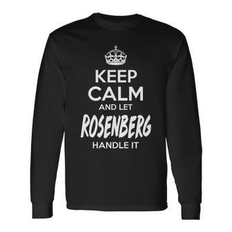 Rosenberg Name Keep Calm And Let Rosenberg Handle It Long Sleeve T-Shirt - Seseable