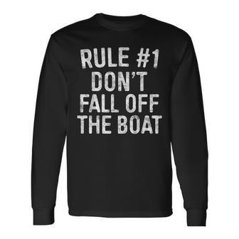 Rule 1 Dont Fall Off The Boat Cruise Vacation Cruise Long Sleeve T-Shirt T-Shirt | Mazezy
