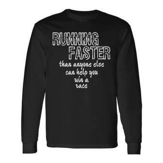 Running Faster Can Help You Win A Race Jogger Life Fact Long Sleeve T-Shirt T-Shirt | Mazezy