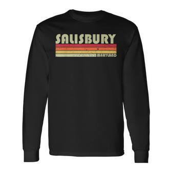 Salisbury Md Maryland City Home Roots Retro 80S 80S Vintage Long Sleeve T-Shirt T-Shirt | Mazezy
