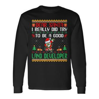 Santa Try To Be A Good Land Developer Christmas Long Sleeve T-Shirt | Mazezy
