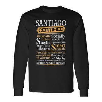 Santiago Name Certified Santiago Long Sleeve T-Shirt - Seseable
