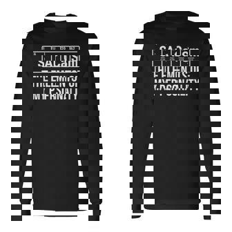 Sarcasm The Elements Of My Personality Chemistry Long Sleeve T-Shirt T-Shirt | Mazezy