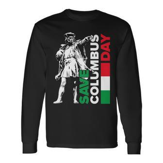 Save Columbus Day Italian Pride Long Sleeve T-Shirt T-Shirt | Mazezy