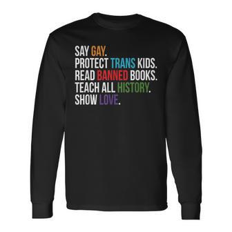 Say Gay Protect Trans Read Banned Books Lgbt Pride Long Sleeve T-Shirt T-Shirt | Mazezy