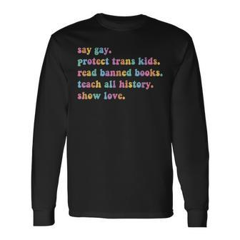 Say Gay Protect Trans Read Banned Books Lgbtq Gay Pride Long Sleeve T-Shirt - Seseable
