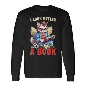 Saying Groovy Quote I Look Better Bent Over A Book Long Sleeve T-Shirt T-Shirt | Mazezy