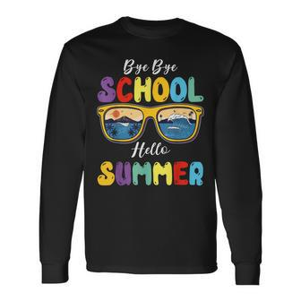 By By School Hello Summer Happy Last Day Of School Long Sleeve T-Shirt - Seseable
