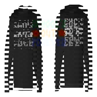 Schools Out Forever Retro Last Day Of School Long Sleeve T-Shirt T-Shirt | Mazezy