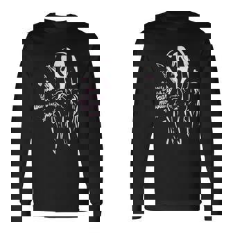 Scream Ghost Face You Like Scary Movies Too Boyfriend Scary Long Sleeve T-Shirt T-Shirt | Mazezy