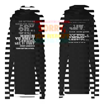 I Have Selective Hearing You Werent Selected Today Long Sleeve T-Shirt | Mazezy