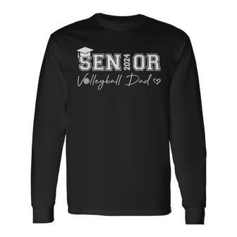 Senior 2024 Proud Volleyball Dad Of A Class Of 2024 Graduate Long Sleeve T-Shirt - Monsterry