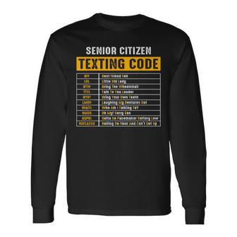 Senior Citizens Texting Code Fathers Day For Grandpa Long Sleeve T-Shirt T-Shirt | Mazezy