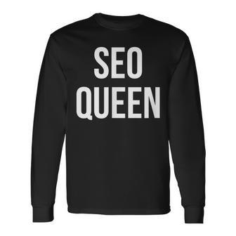 Seo Queen Search Engine Technology Professional Career Long Sleeve T-Shirt | Mazezy
