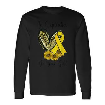 In September We Wear Gold Childhood Cancer Awareness Ribbon Long Sleeve T-Shirt | Mazezy