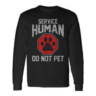 Service Dog Human Do Not Pet Vintage Rescue Dog Owner Long Sleeve T-Shirt | Mazezy