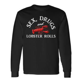 Sex Drugs And Lobster Rolls Long Sleeve T-Shirt | Mazezy