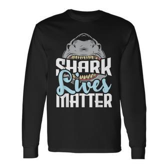 Shark Lives Matter Wildlife Marine Biologist Shark Lovers Long Sleeve T-Shirt - Monsterry UK
