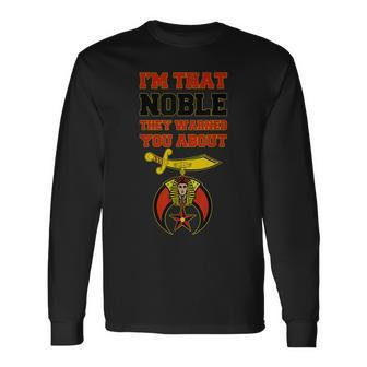 Shriners Im That Noble They Warned You Masonic Fathers Day Long Sleeve T-Shirt - Seseable