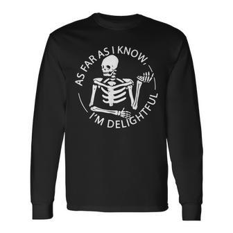 Skeleton As Far As I Know I'm Delightful Long Sleeve - Monsterry AU