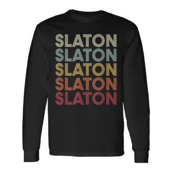 Slaton Texas Slaton Tx Retro Vintage Text Long Sleeve T-Shirt | Mazezy