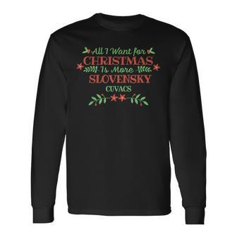 Slovensky Cuvac Christmas Dog Lover Saying Cute Xmas Long Sleeve T-Shirt | Mazezy