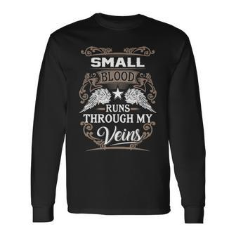Small Name Small Blood Runs Throuh My Veins Long Sleeve T-Shirt - Seseable
