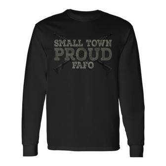 Small Town Proud Fafo Vintage Long Sleeve T-Shirt T-Shirt | Mazezy