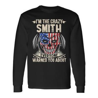 Smith Name Im The Crazy Smith Long Sleeve T-Shirt - Seseable