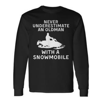 Snowmobile Never Underestimate An Old Man Winter Sports Long Sleeve T-Shirt - Seseable