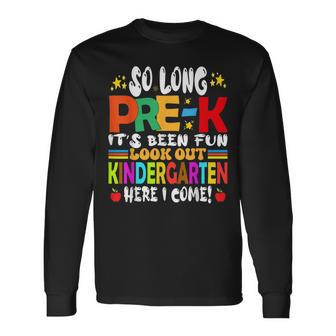 So Long Prek Kindergarten Here I Come Graduation Last Day Long Sleeve T-Shirt - Seseable