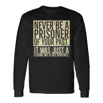 Sober Quotes Anniversary T Aa Na Recovery Birthday Healing Long Sleeve T-Shirt | Mazezy