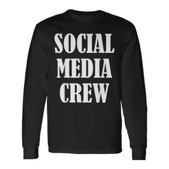 Social Media Staff Uniform Social Media Crew Long Sleeve T-Shirt | Mazezy DE