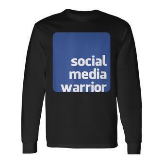 Social Media Warrior Long Sleeve T-Shirt | Mazezy UK