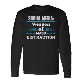 Social Media Weapon Mass Distraction Long Sleeve T-Shirt | Mazezy DE