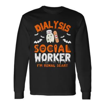 Social Work Dialysis Halloween Dialysis Social Worker Long Sleeve T-Shirt - Thegiftio UK