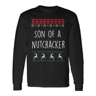 Son Of A Nutcracker Ugly Christmas Sweater Long Sleeve T-Shirt - Monsterry AU