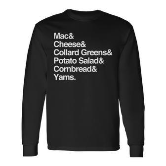 Soul Food Sides Dish List Thanksgiving Homecooked Meal Long Sleeve T-Shirt T-Shirt | Mazezy