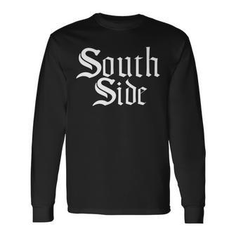 South Side Chicago Custom Classic White Font T Long Sleeve T-Shirt | Mazezy
