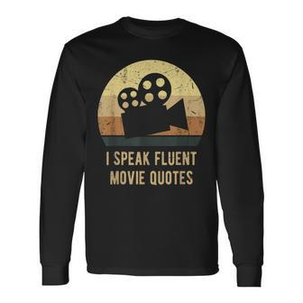 I Speak Fluent Movie Quotes Vintage Movie Lover Long Sleeve T-Shirt | Mazezy