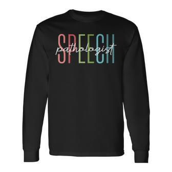 Speech Therapy Speech Language Pathologist Therapist Slp Long Sleeve T-Shirt - Seseable
